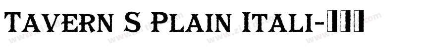 Tavern S Plain Itali字体转换 Tavern S Plain Itali字体转换